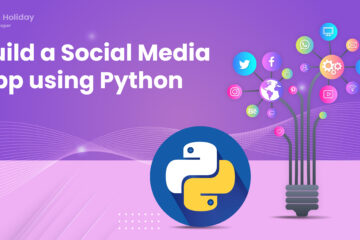 How do I Build a Social Media App using Python What are the features of Python Development